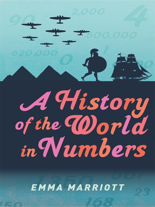 Title details for A History of the World in Numbers by Emma Marriott - Available